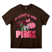Chocolate Brown in october we wear pink Heavy Core Tee - CowGirlArtShop