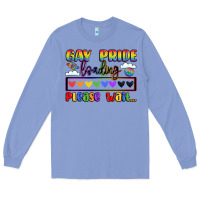 Colony Blue gay pride loading please wait Long Sleeve Tee - LillyAllenDesigns