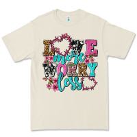Love More Worry Less Olivia Premium Tee | Teevron