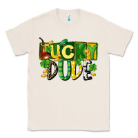 Natural Lucky dude  St. Patrick's Day Classic Tee - CowGirlArtShop