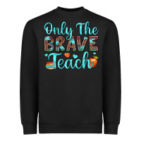 Black only the brave teach Heavyweight Sweatshirt - JahusDesignShop