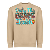 Mushroom only the brave teach Heavyweight Sweatshirt - JahusDesignShop