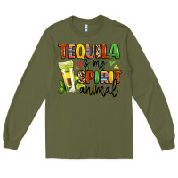 Army Green tequila is my spirit animal Long Sleeve Tee - LillyAllenDesigns