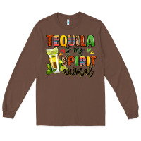 Chestnut tequila is my spirit animal Long Sleeve Tee - LillyAllenDesigns
