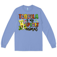Colony Blue tequila is my spirit animal Long Sleeve Tee - LillyAllenDesigns