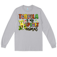 Tequila Is My Spirit Animal Long Sleeve Tee | Teevron