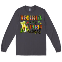 Smoke tequila is my spirit animal Long Sleeve Tee - LillyAllenDesigns
