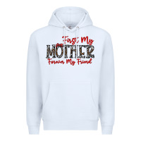 White first my mother forever my friend Premium Hoodie - CowhideDigitalArt