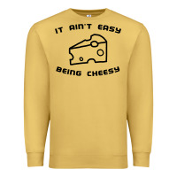 Antique Gold it ain't easy being cheesy Premium Sweatshirt - DesignPulse