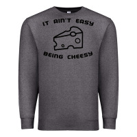Charcoal Heather it ain't easy being cheesy Premium Sweatshirt - DesignPulse