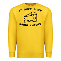 Lemon it ain't easy being cheesy Premium Sweatshirt - DesignPulse
