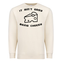 Sandshell it ain't easy being cheesy Premium Sweatshirt - DesignPulse