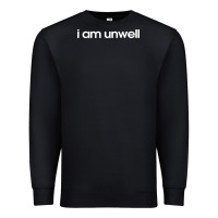 Black i am unwell Premium Sweatshirt - DesignPulse