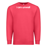 Cardinal i am unwell Premium Sweatshirt - DesignPulse