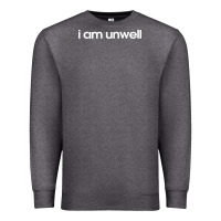 Charcoal Heather i am unwell Premium Sweatshirt - DesignPulse