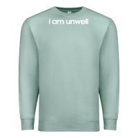 Seafoam i am unwell Premium Sweatshirt - DesignPulse