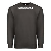 Smoke i am unwell Premium Sweatshirt - DesignPulse