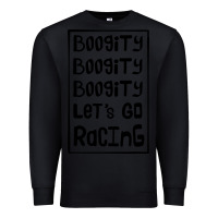 Black boogity lets go racing Premium Sweatshirt - DesignPulse