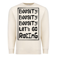 Sandshell boogity lets go racing Premium Sweatshirt - DesignPulse