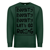 Sports Green boogity lets go racing Premium Sweatshirt - DesignPulse