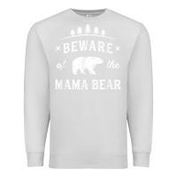 Dove Grey beware mama bear mom protect strong mother graphic clip art t shirt Premium Sweatshirt - DesignPulse