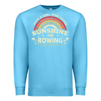Ocean Blue Rowing  . Just A Girl Who Loves Sunshine And Rowing Premium Sweatshirt - DesignPulse