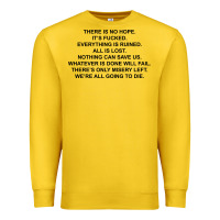 Lemon there is no hope its fucked everything is ruined Premium Sweatshirt - DesignPulse