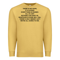 Antique Gold there is no hope its fucked everything is ruined Premium Sweatshirt - DesignPulse