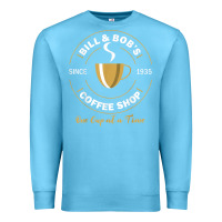 Ocean Blue bill and bob coffee shop aa recovery gift t shirt Premium Sweatshirt - PixelWave
