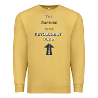 The Rapture Is My Retirement Plan Bible Heaven Jesus Premium Sweatshirt | Teevron