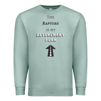 Seafoam the rapture is my retirement plan bible heaven jesus Premium Sweatshirt - PixelWave