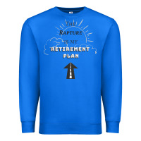 True Royal the rapture is my retirement plan bible heaven jesus Premium Sweatshirt - PixelWave