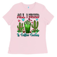 Bubblegum Pink All I Need Is Coffee Cactus Frappe Ladies Tee - FaDigitalArtStudio