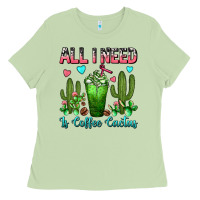 Matcha All I Need Is Coffee Cactus Frappe Ladies Tee - FaDigitalArtStudio