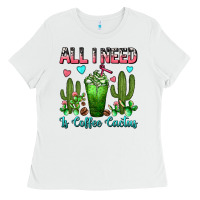 White All I Need Is Coffee Cactus Frappe Ladies Tee - FaDigitalArtStudio