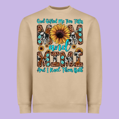 God Gifted Me Two Titles Mom And Mimi  And I Rock Them Both Heavyweight Sweatshirt Designed By Jahusdesignshop