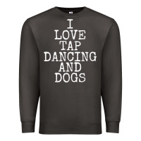 Smoke i love tap dancing & dogs funny dog gift t shirt men women Premium Sweatshirt - PixelWave