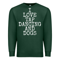 Sports Green i love tap dancing & dogs funny dog gift t shirt men women Premium Sweatshirt - PixelWave