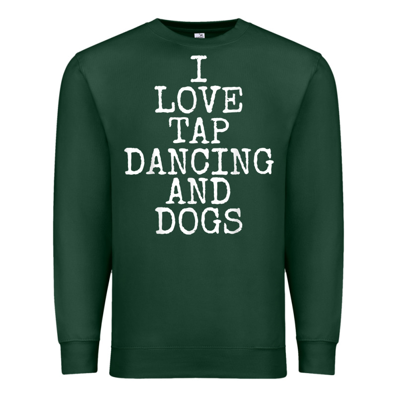 I Love Tap Dancing & Dogs Funny Dog Gift T Shirt Men Women Premium Sweatshirt by PixelWave | Teevron