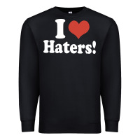 Black i love haters Premium Sweatshirt - PixelWave
