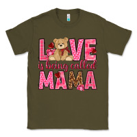 Army Green Love is being called mama mother's day Classic Tee - HowdyJamesFarm