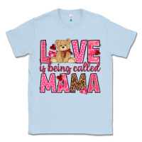 Dusty Blue Love is being called mama mother's day Classic Tee - HowdyJamesFarm