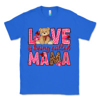 True Royal Love is being called mama mother's day Classic Tee - HowdyJamesFarm