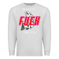 Dove Grey because i fuck the fish Premium Sweatshirt - PixelWave