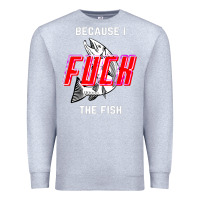 Heather Grey because i fuck the fish Premium Sweatshirt - PixelWave