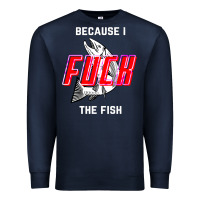 Navy because i fuck the fish Premium Sweatshirt - PixelWave