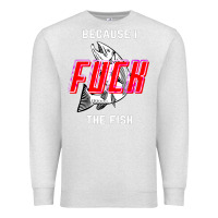 Oatmeal Heather because i fuck the fish Premium Sweatshirt - PixelWave