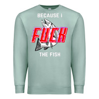Seafoam because i fuck the fish Premium Sweatshirt - PixelWave