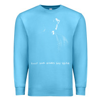 Ocean Blue clap your hand say yeah Premium Sweatshirt - PixelWave
