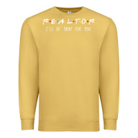 Antique Gold realtor i'll be there for you long sleeve Premium Sweatshirt - PixelWave